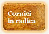 cornici radica